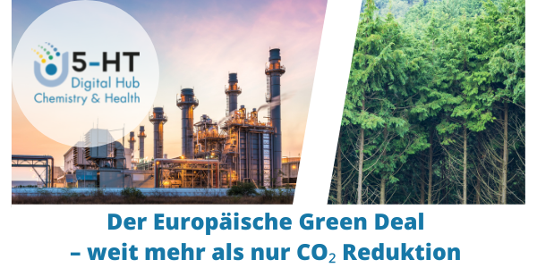 Der Europäische Green Deal – weit mehr als nur CO₂ Reduktion - über die Auswirkungen auf die Chemieindustrie